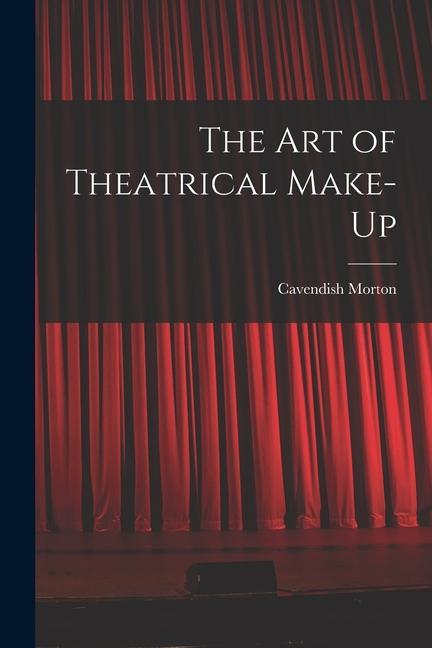 Vorderes Coverbild The art of Theatrical Make-up