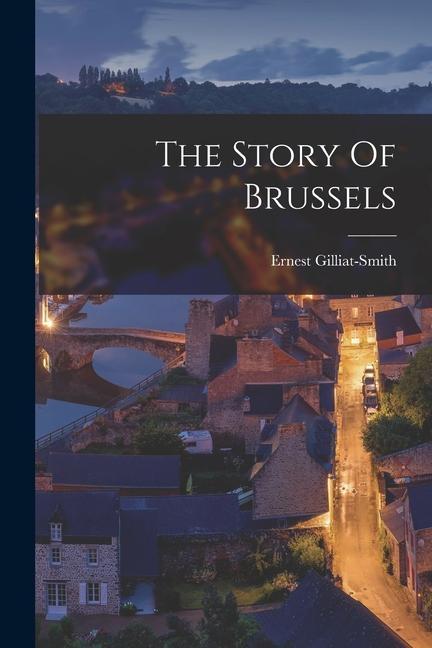 Vorderes Coverbild The Story Of Brussels