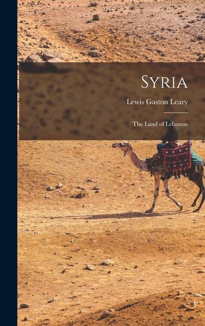 Vorderes Coverbild Syria: The Land of Lebanon