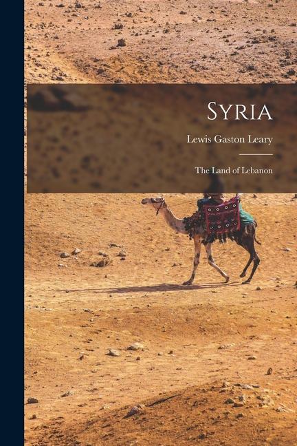 Vorderes Coverbild Syria: The Land of Lebanon