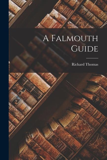 Vorderes Coverbild A Falmouth Guide