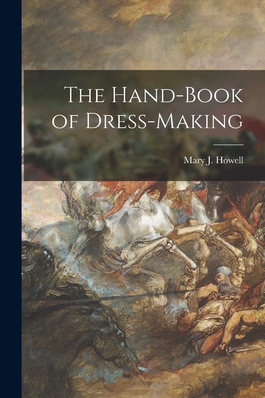 Vorderes Coverbild The Hand-Book of Dress-Making