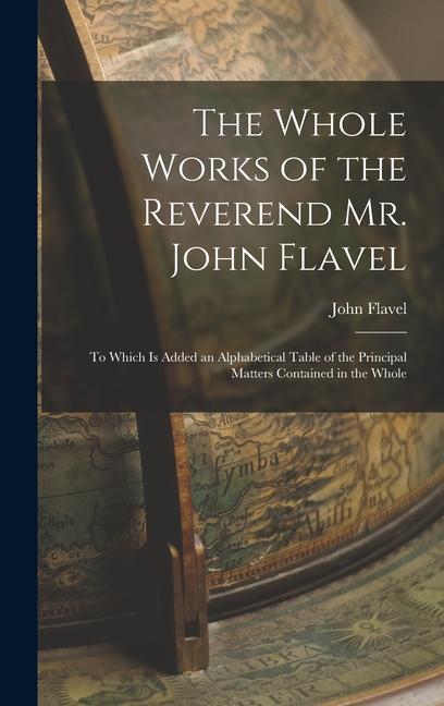 Vorderes Coverbild The Whole Works of the Reverend Mr. John Flavel