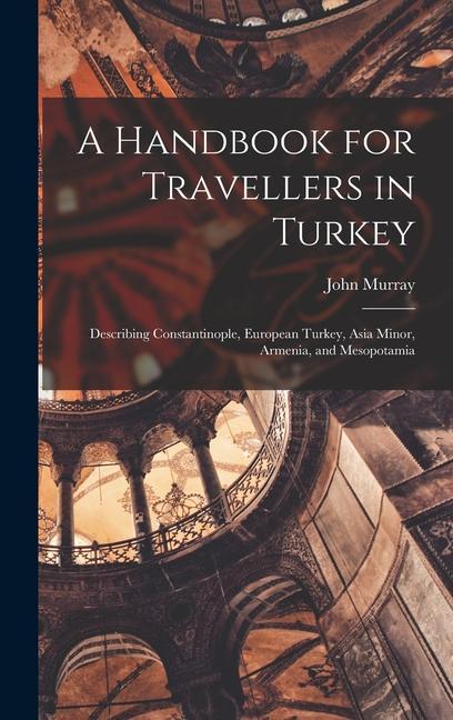 Vorderes Coverbild A Handbook for Travellers in Turkey