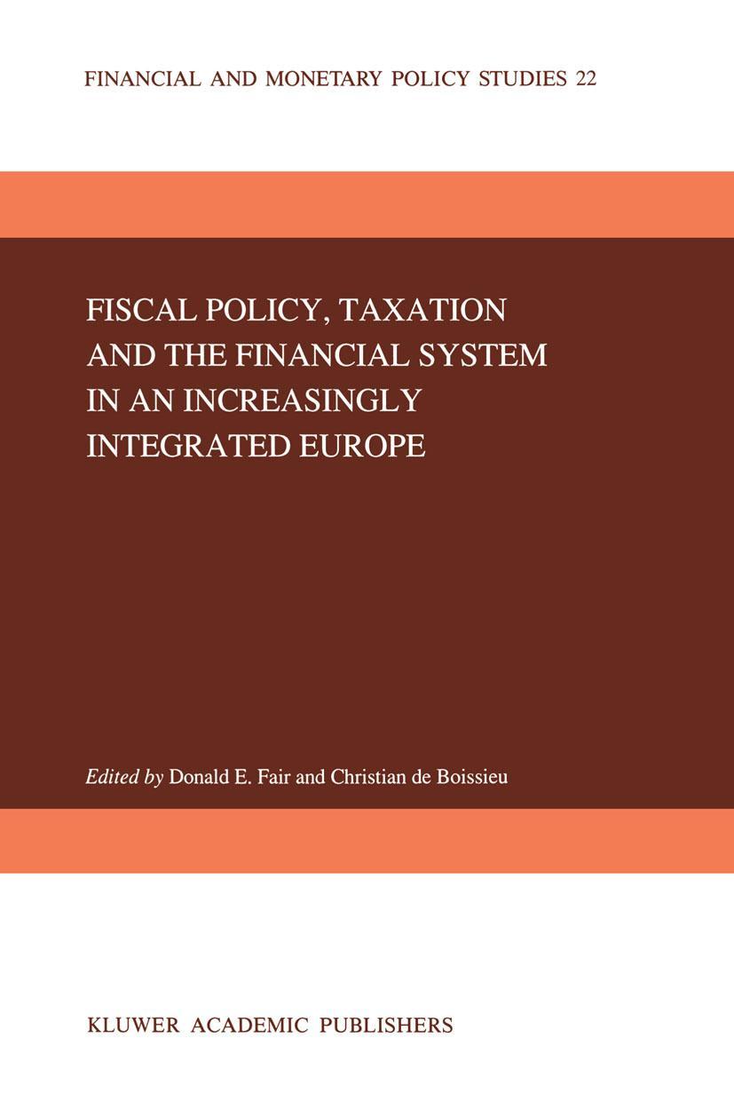 Vorderes Coverbild Fiscal Policy, Taxation and the Financial System in an Increasingly Integrated Europe