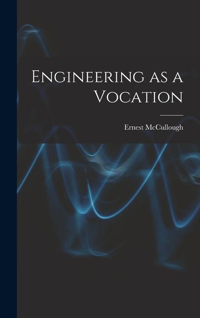 Vorderes Coverbild Engineering as a Vocation
