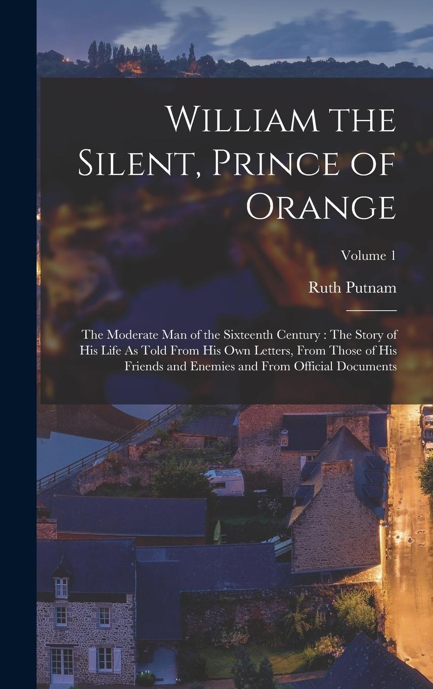Vorderes Coverbild William the Silent, Prince of Orange