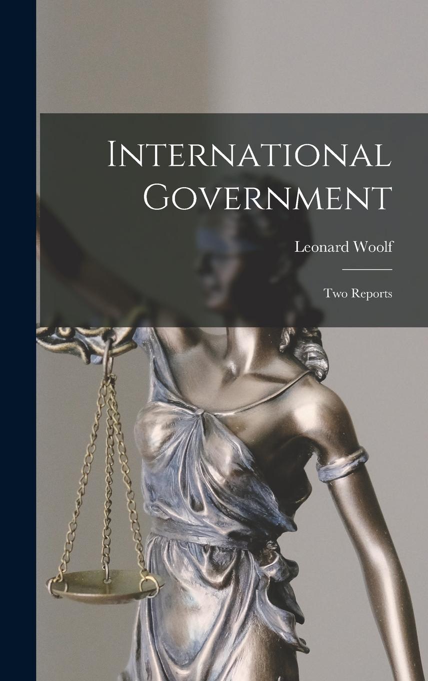 Vorderes Coverbild International Government: Two Reports