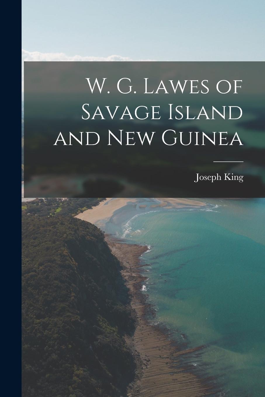 Vorderes Coverbild W. G. Lawes of Savage Island and New Guinea