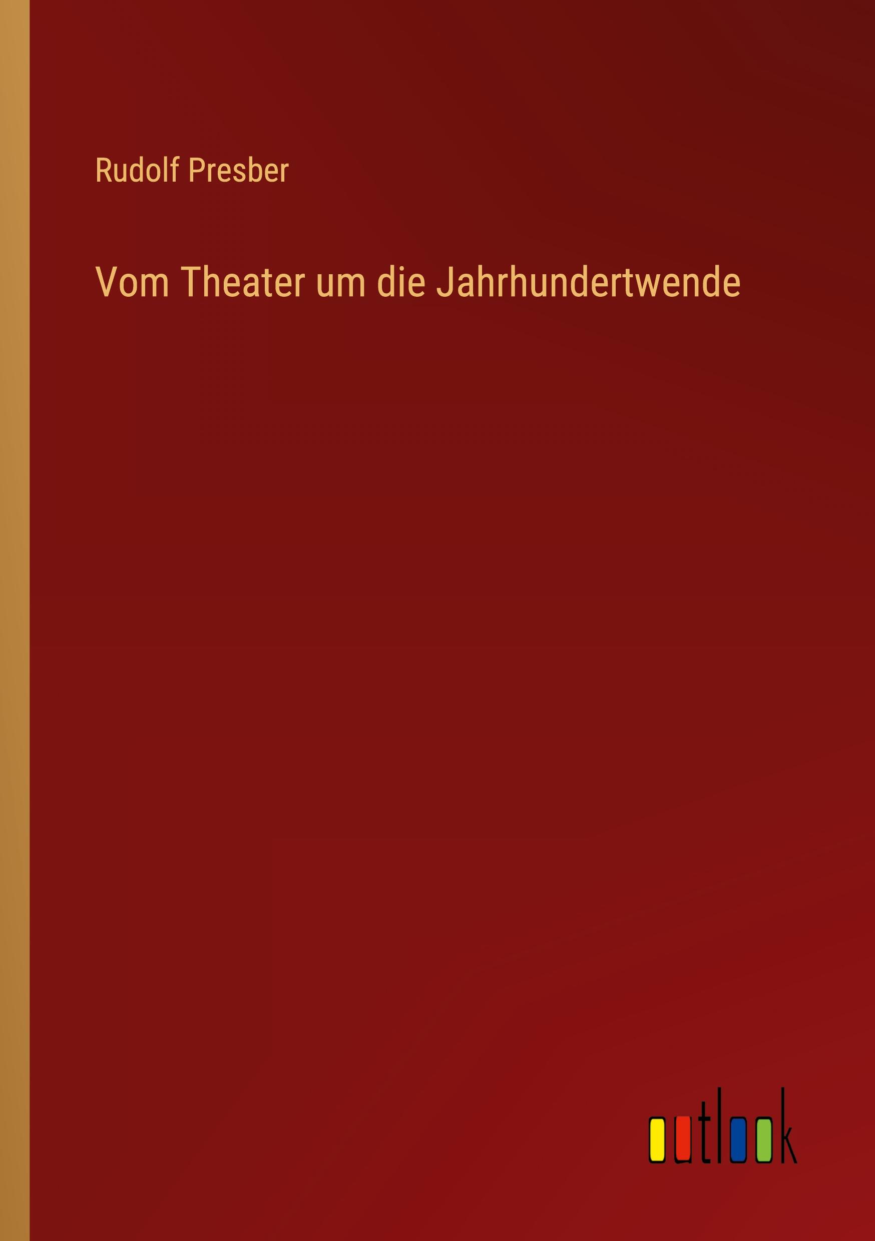 Vorderes Coverbild Vom Theater um die Jahrhundertwende