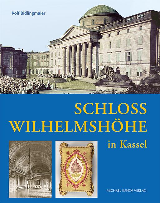 Vorderes Coverbild Schloss Wilhelmshöhe in Kassel