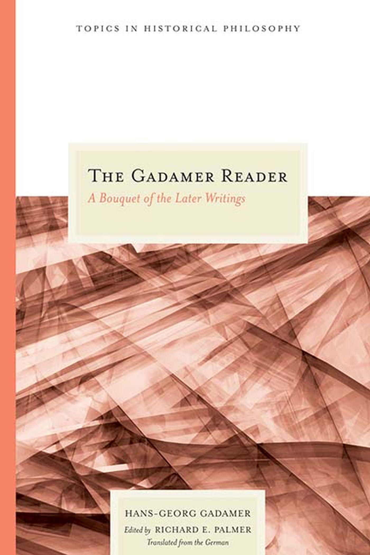 Vorderes Coverbild The Gadamer Reader: A Bouquet of the Later Writings
