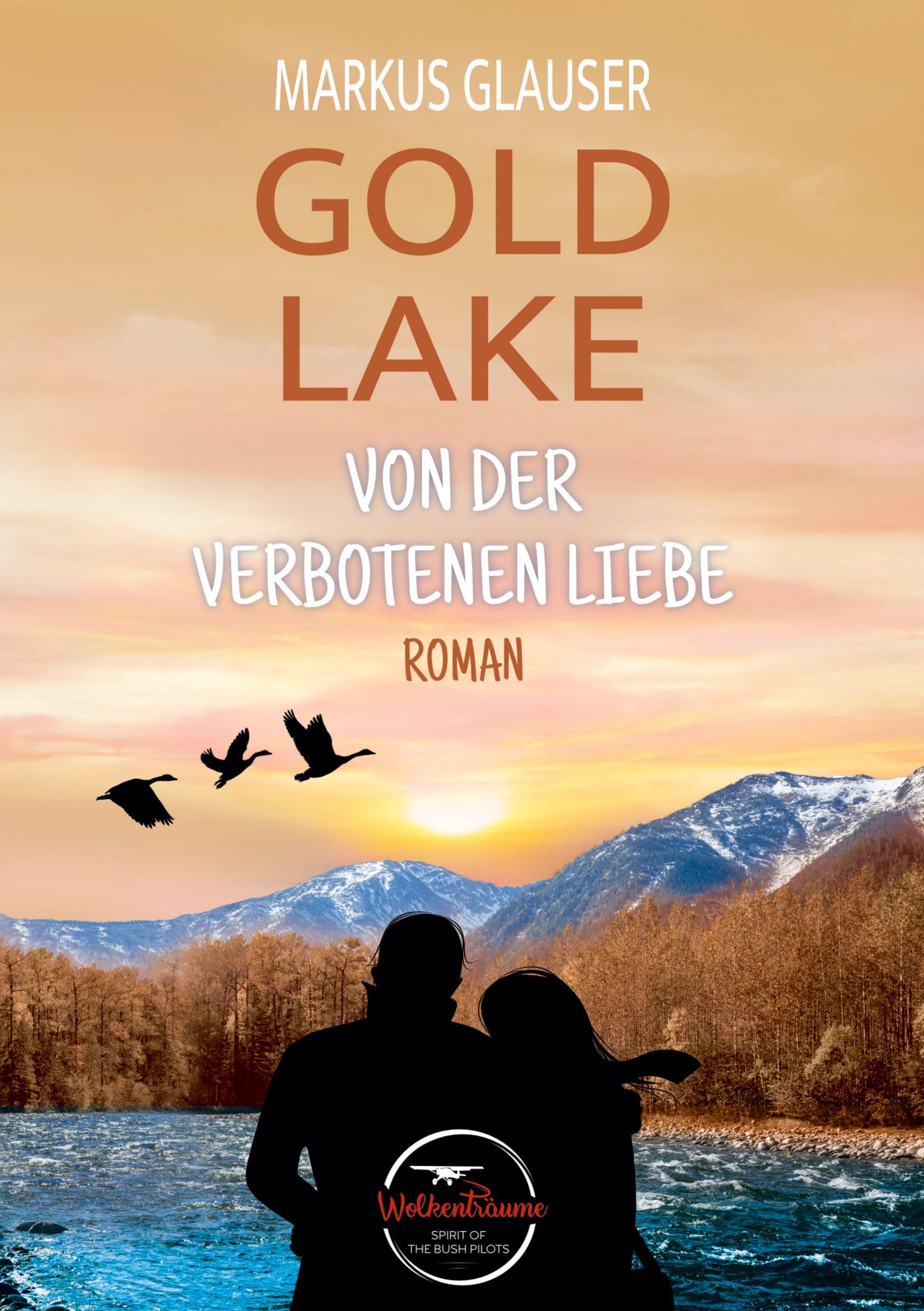 Vorderes Coverbild Gold Lake: Von der verbotenen Liebe