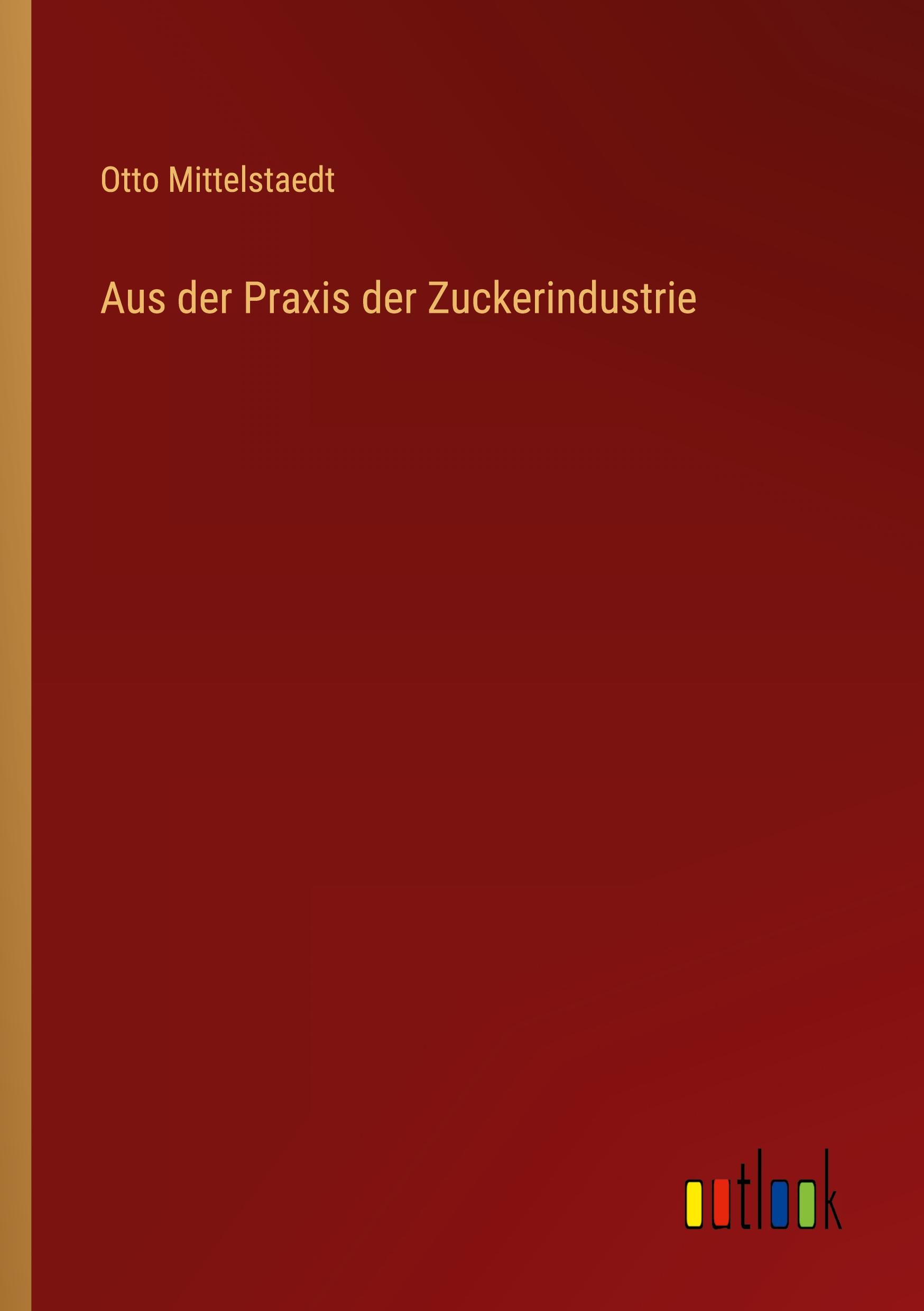 Vorderes Coverbild Aus der Praxis der Zuckerindustrie