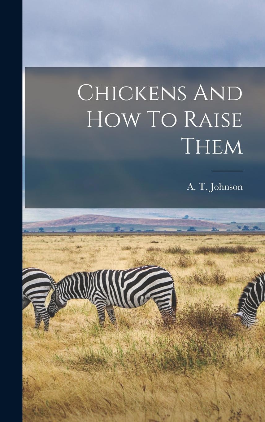 Vorderes Coverbild Chickens And How To Raise Them