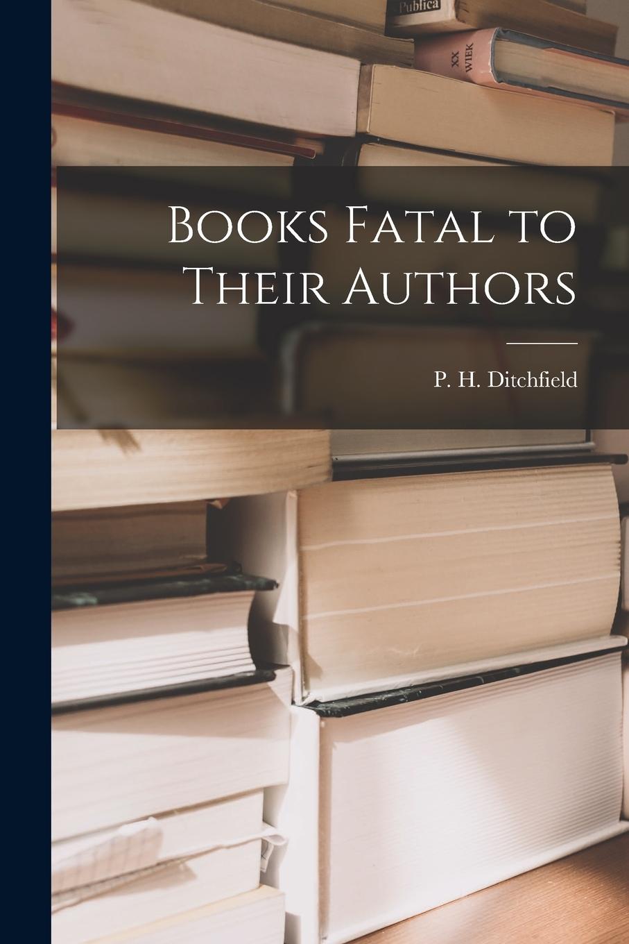 Vorderes Coverbild Books Fatal to Their Authors