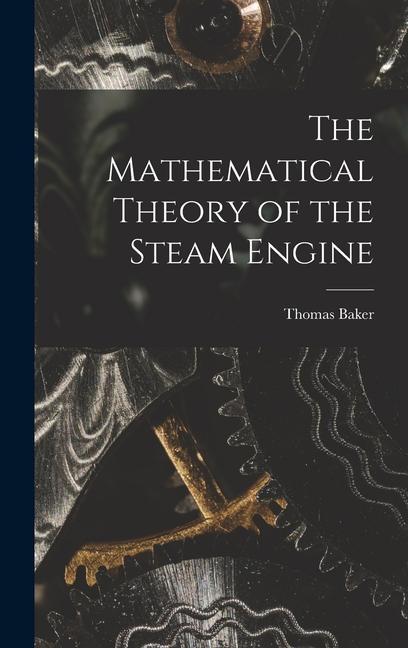 Vorderes Coverbild The Mathematical Theory of the Steam Engine