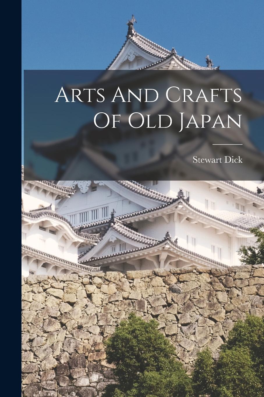 Vorderes Coverbild Arts And Crafts Of Old Japan
