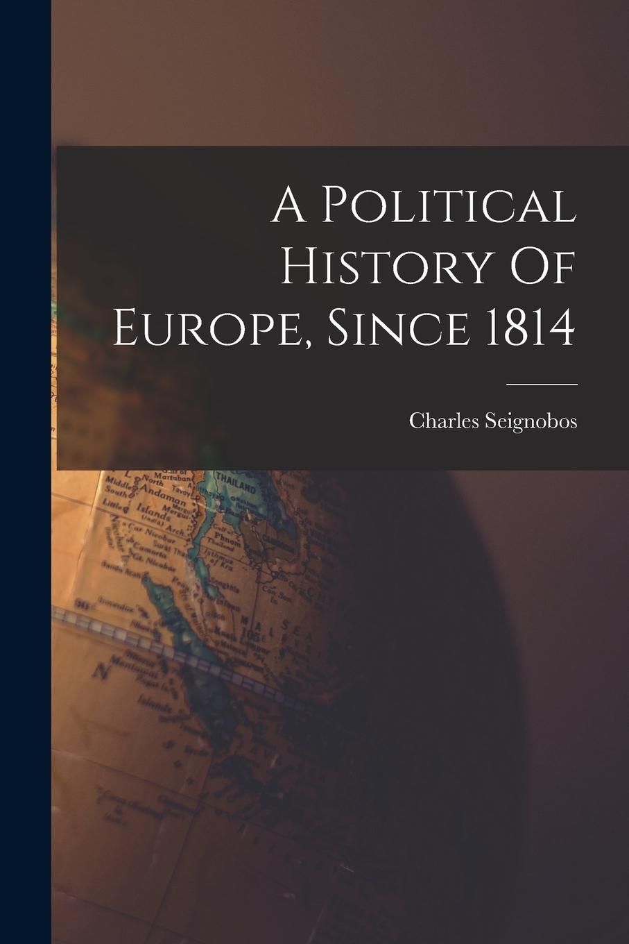 Vorderes Coverbild A Political History Of Europe, Since 1814