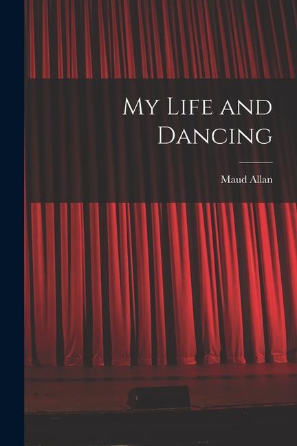 Vorderes Coverbild My Life and Dancing
