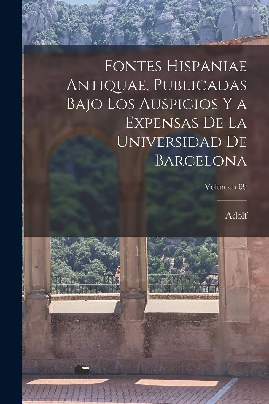 Vorderes Coverbild Fontes Hispaniae antiquae, publicadas bajo los auspicios y a expensas de la Universidad de Barcelona; Volumen 09