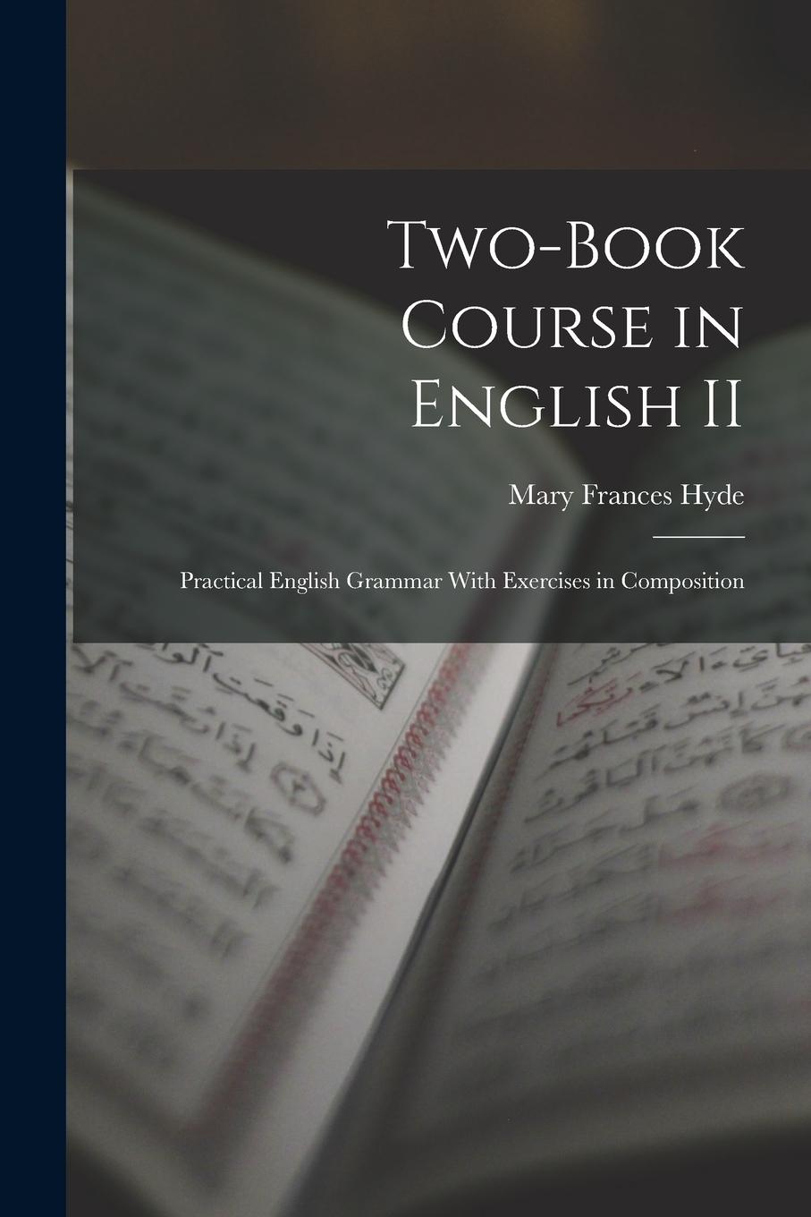 Vorderes Coverbild Two-book Course in English II: Practical English Grammar With Exercises in Composition