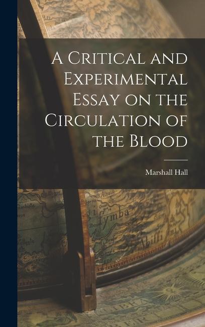 Vorderes Coverbild A Critical and Experimental Essay on the Circulation of the Blood