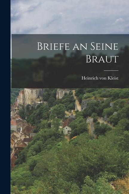 Vorderes Coverbild Briefe an Seine Braut