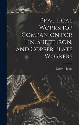 Vorderes Coverbild Practical Workshop Companion for Tin, Sheet Iron, and Copper Plate Workers