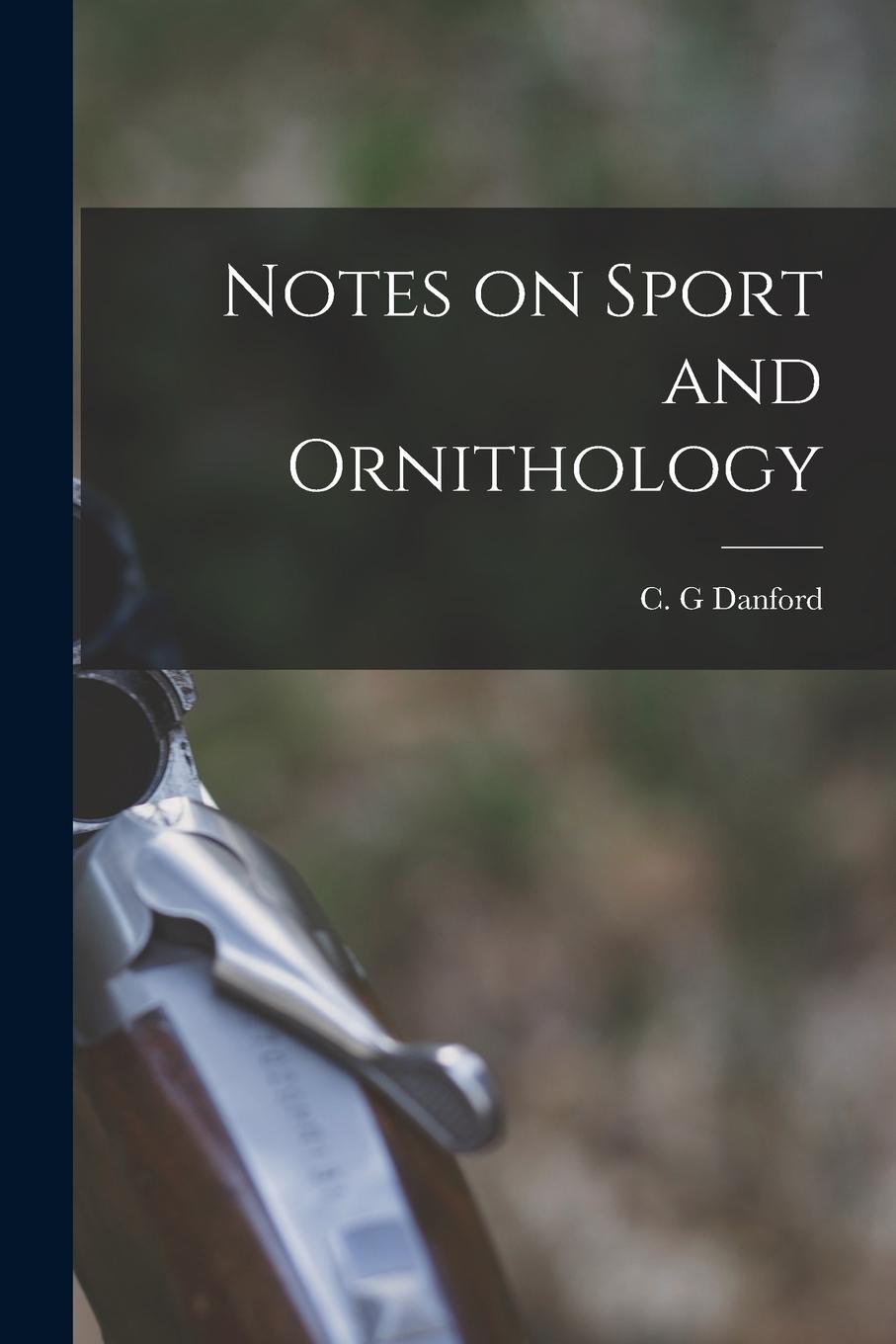 Vorderes Coverbild Notes on Sport and Ornithology