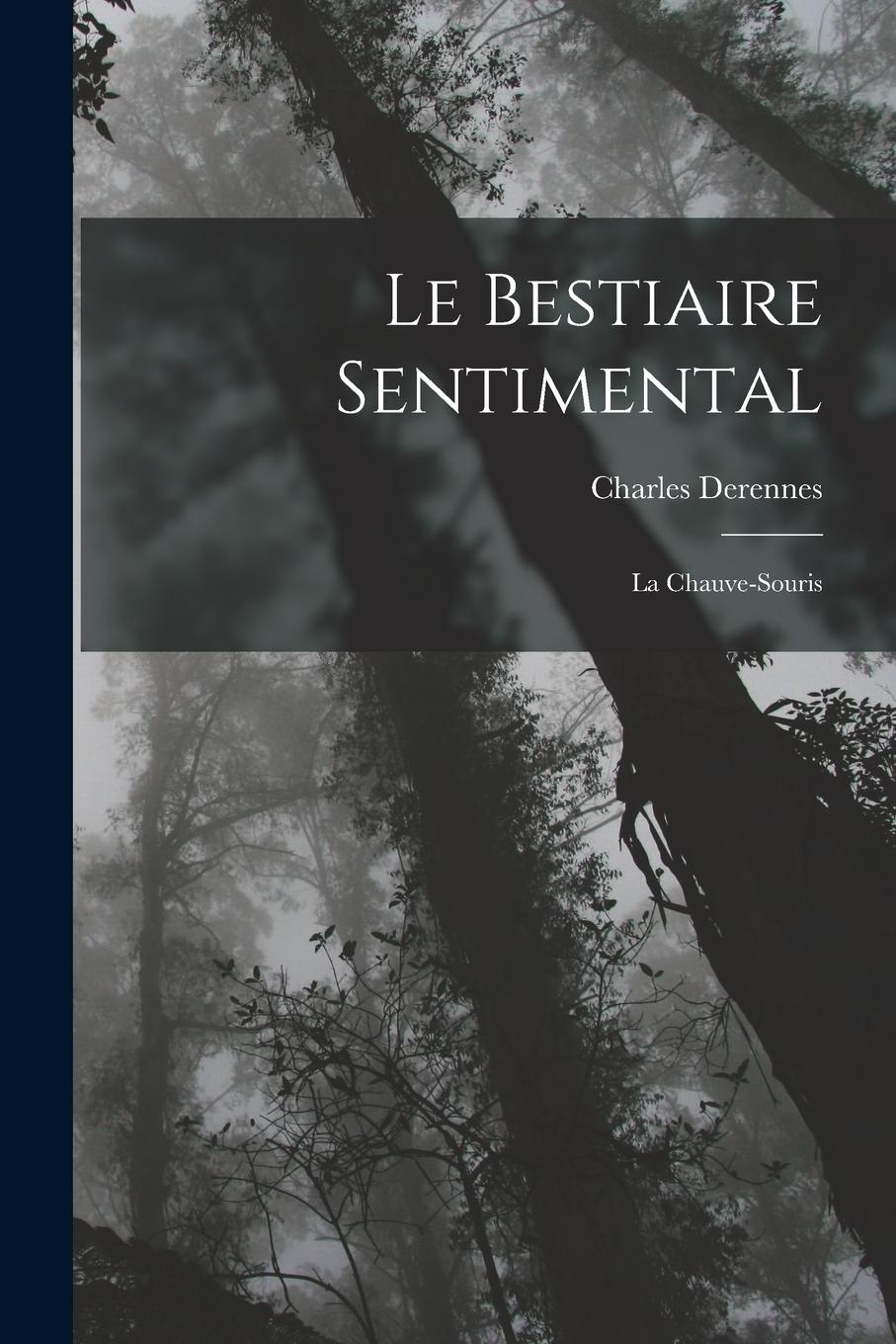 Vorderes Coverbild Le Bestiaire Sentimental: La Chauve-Souris