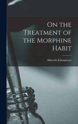 Vorderes Coverbild On the Treatment of the Morphine Habit