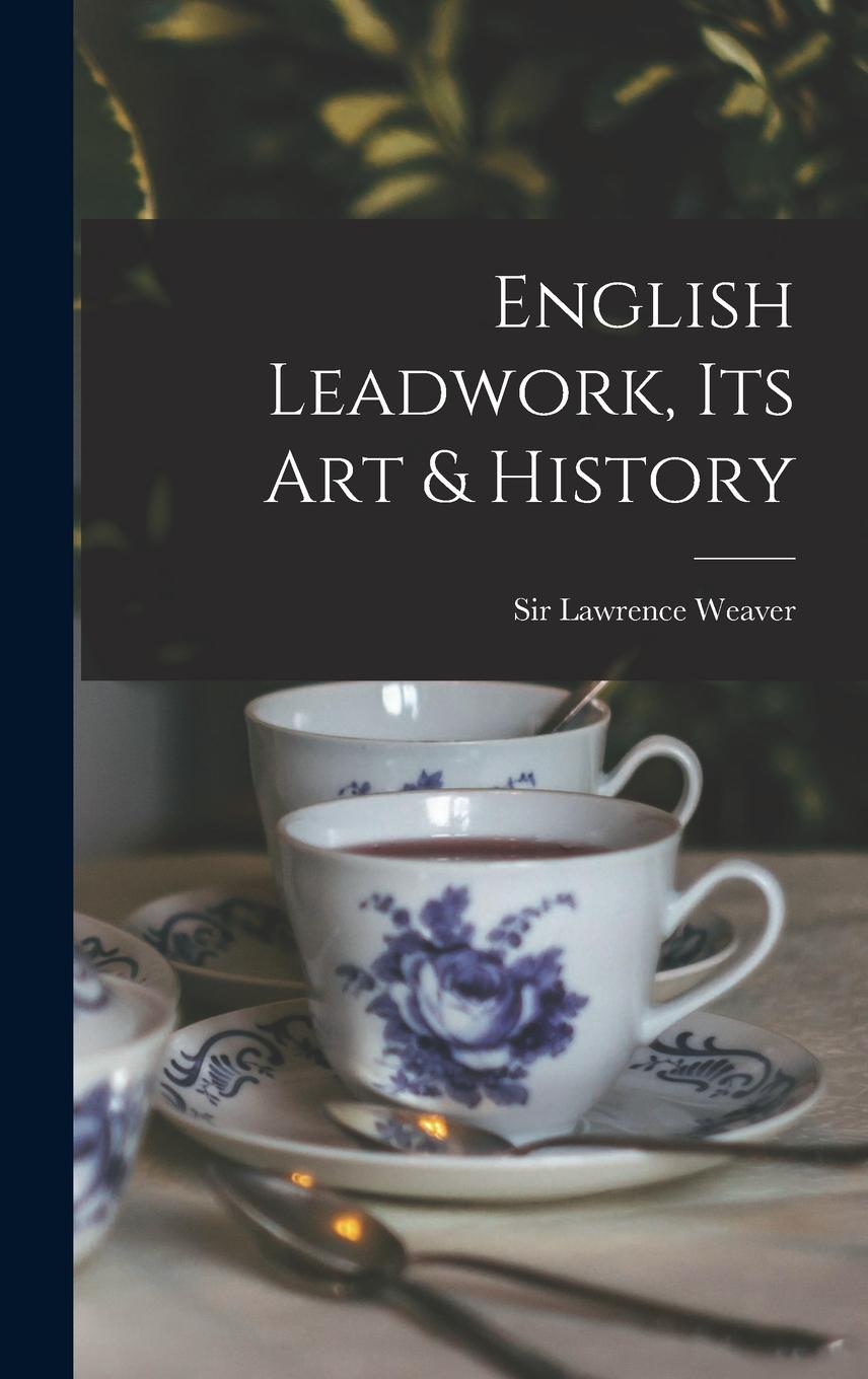 Vorderes Coverbild English Leadwork, its art & History