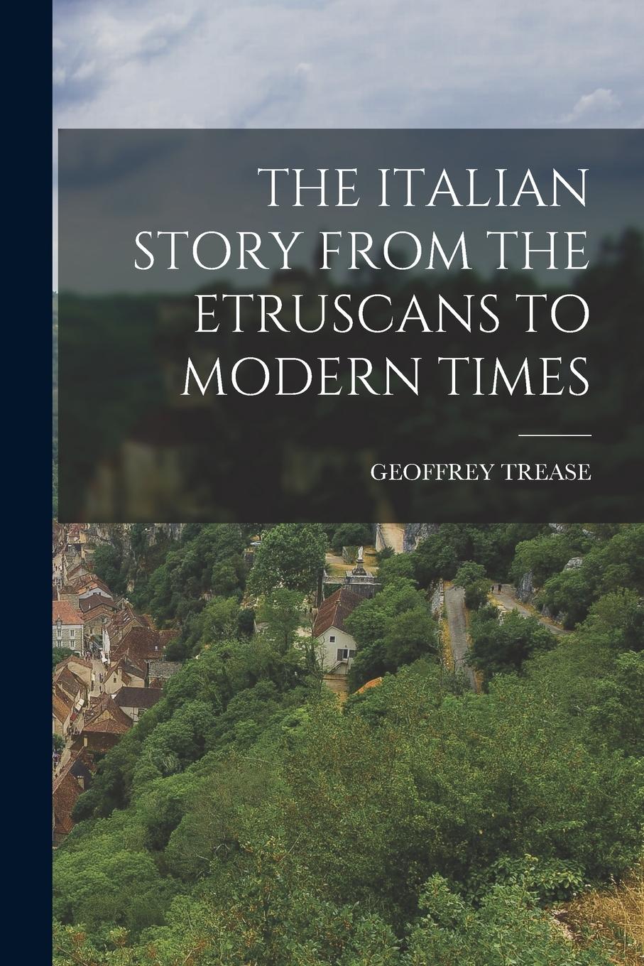 Vorderes Coverbild The Italian Story from the Etruscans to Modern Times