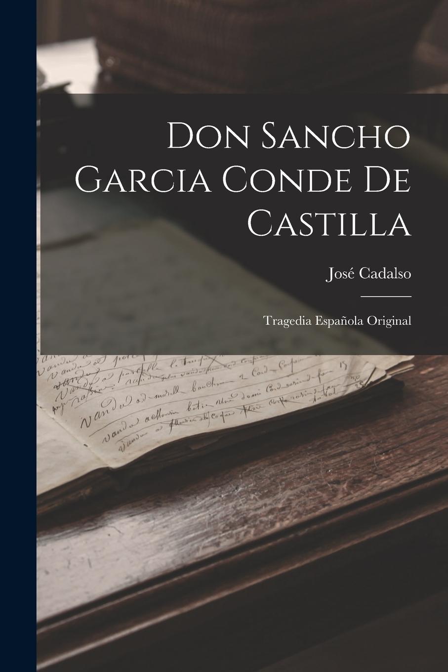 Vorderes Coverbild Don Sancho Garcia Conde De Castilla: Tragedia Española Original