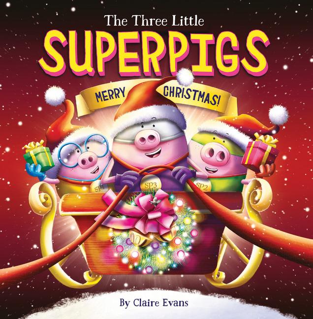 Vorderes Coverbild The Three Little Superpigs: Merry Christmas!