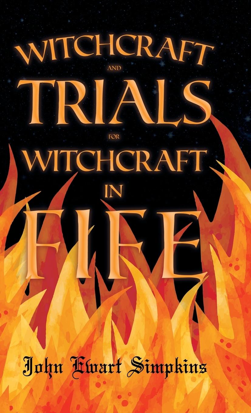 Vorderes Coverbild Witchcraft and Trials for Witchcraft in Fife;Examples of Printed Folklore