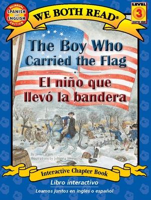 Vorderes Coverbild The Boy Who Carried the Flag / El Niño Que Llevó La Bandera