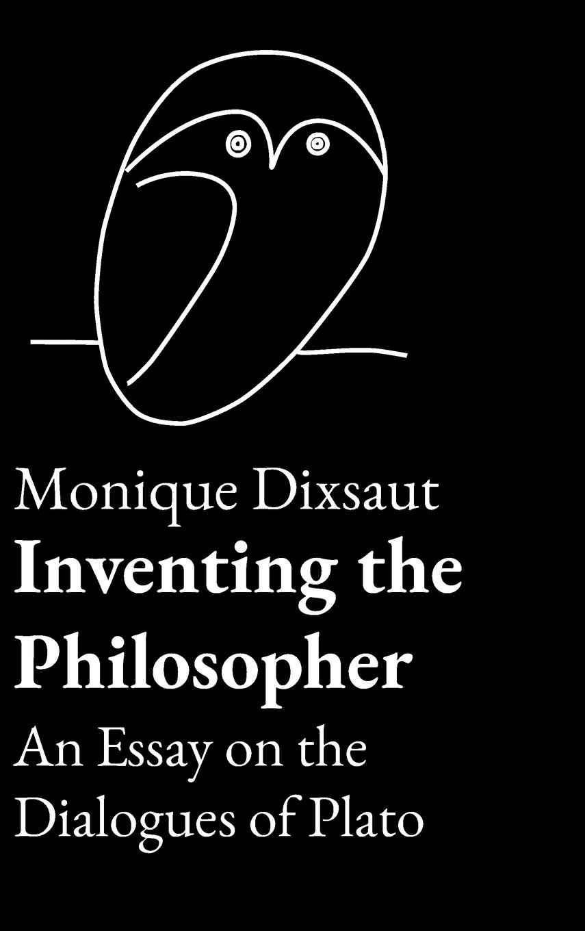 Vorderes Coverbild Inventing the Philosopher An Essay on the Dialogues of Plato