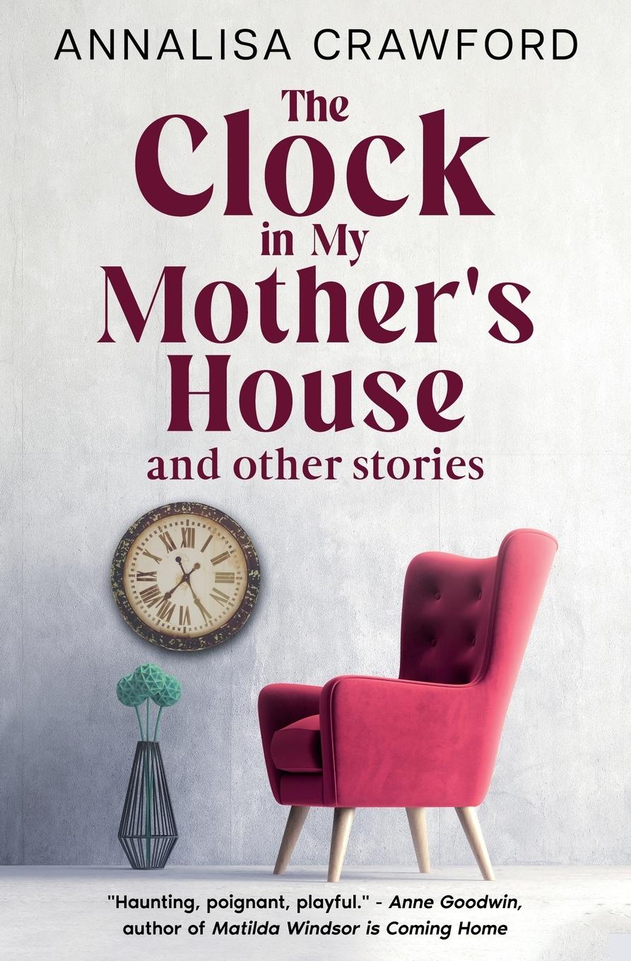Vorderes Coverbild The Clock in My Mother's House and other stories
