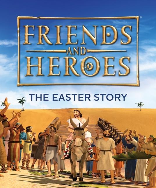 Vorderes Coverbild Friends and Heroes: The Easter Story