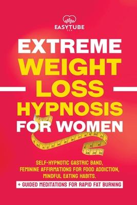 Vorderes Coverbild Extreme Rapid Weight Loss Hypnosis for Women