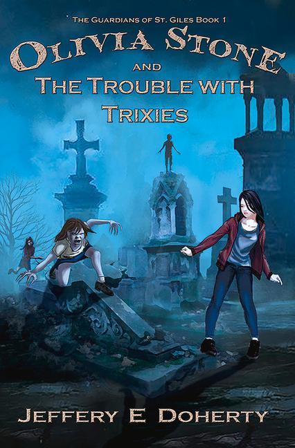 Vorderes Coverbild Olivia Stone and the Trouble with Trixies