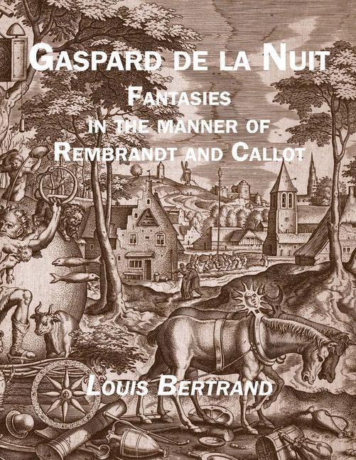 Vorderes Coverbild Gaspard de la Nuit: Fantasies in the Manner of Rembrandt and Callot