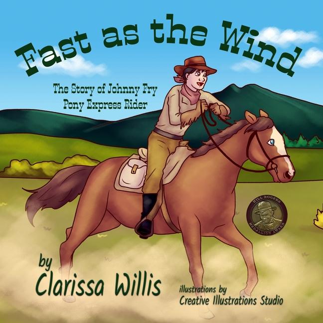Vorderes Coverbild Fast as the Wind: The Story of Johnny Fry, Pony Express Rider