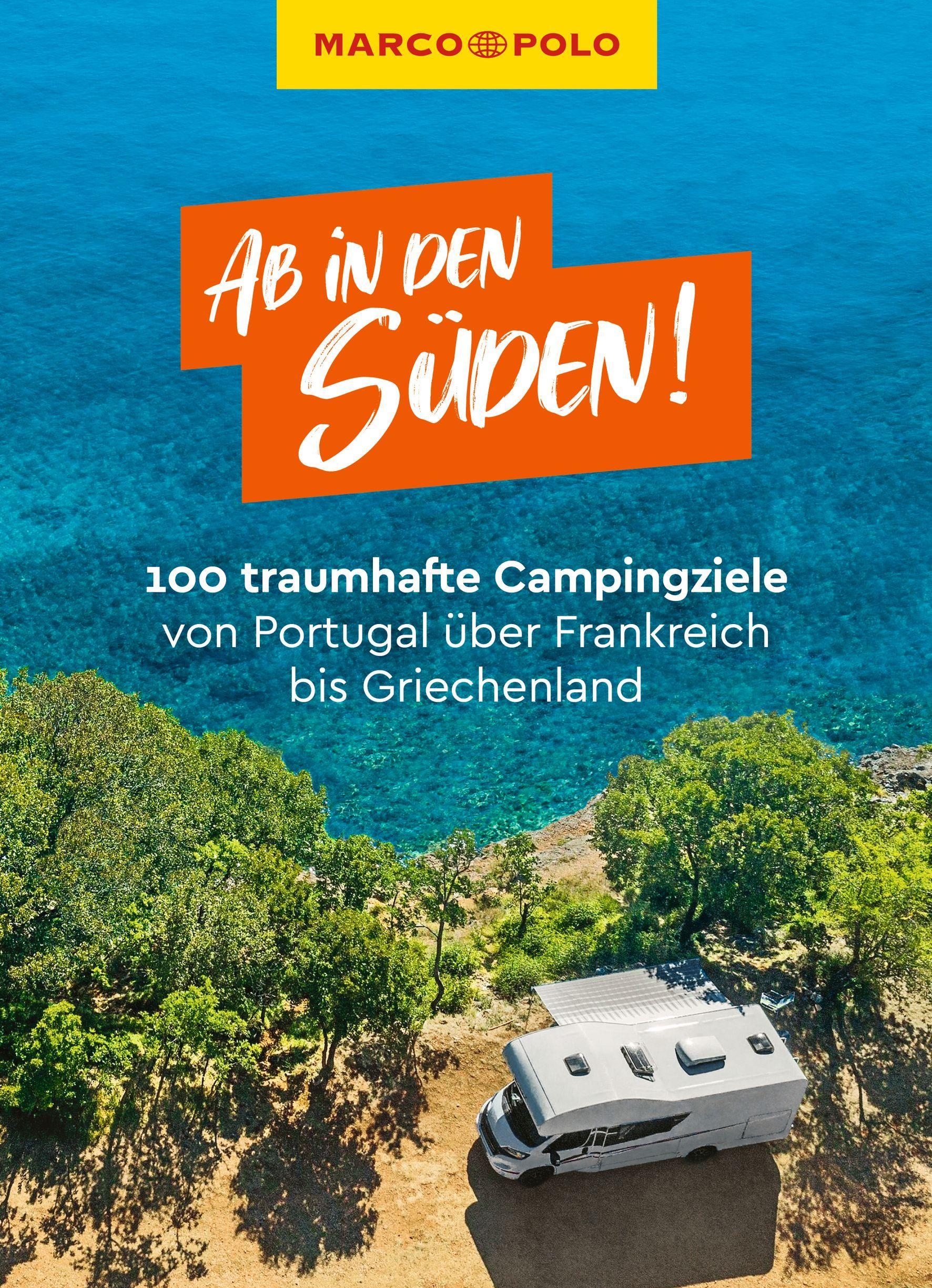 Vorderes Coverbild MARCO POLO Bildband Ab in den Süden! 100 traumhafte Campingziele von Portugal über Frankreich bis Griechenland