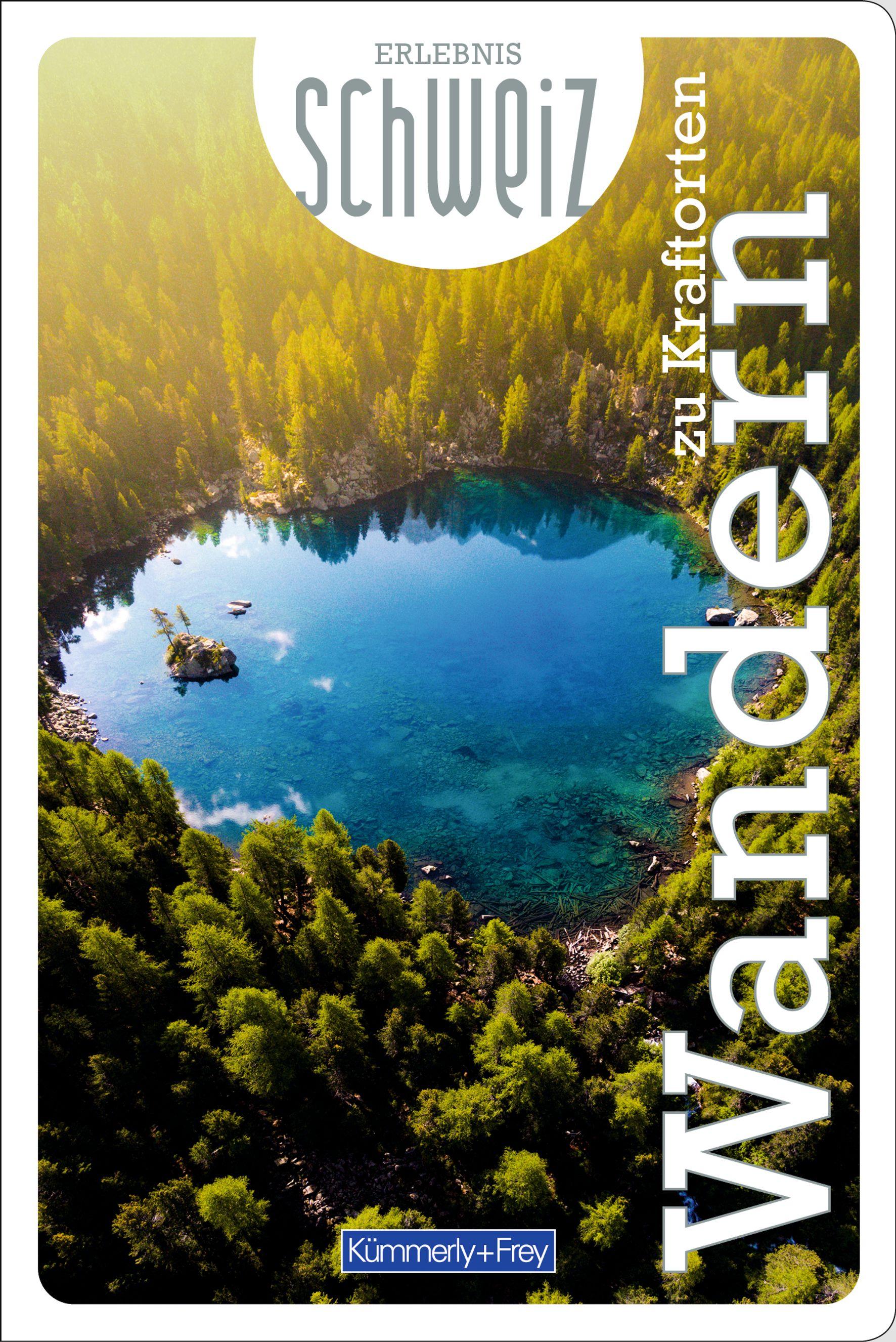 Vorderes Coverbild Kümmerly+Frey Erlebnis Schweiz Wandern zu Kraftorten - Wanderführer