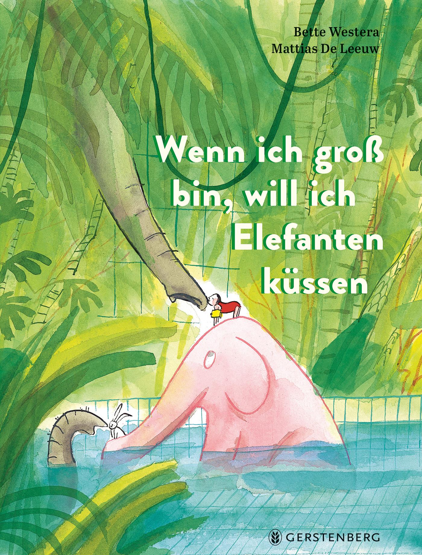 Vorderes Coverbild Wenn ich groß bin, will ich Elefanten küssen