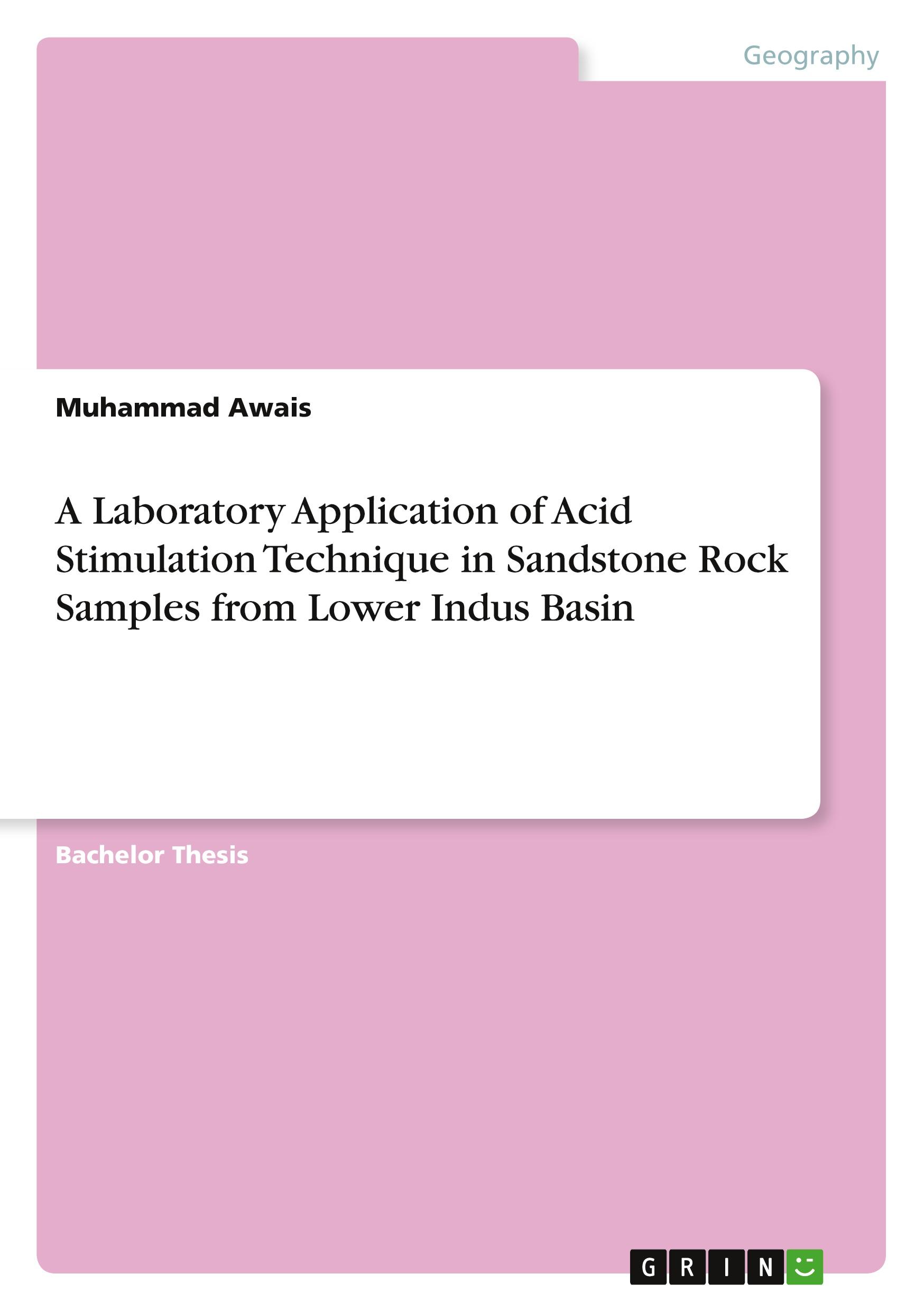 Vorderes Coverbild A Laboratory Application of Acid Stimulation Technique in Sandstone Rock Samples from Lower Indus Basin