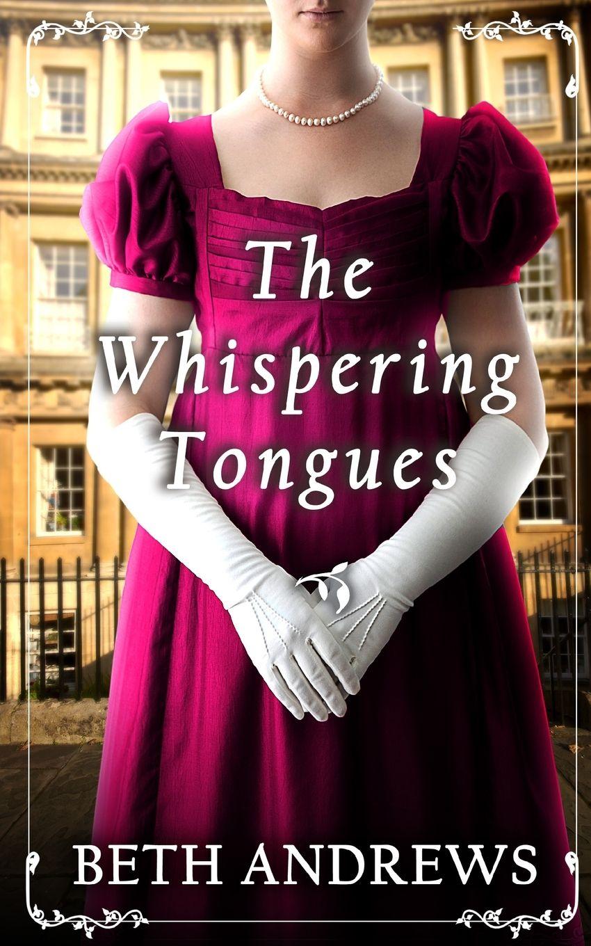 Vorderes Coverbild THE WHISPERING TONGUES a sumptuous and unputdownable Regency murder mystery